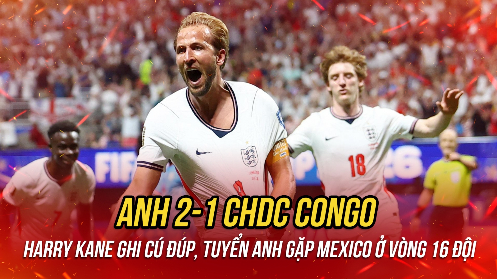 Harry Kane rực sáng, tuyển Anh ngược dòng thắng CHDC Congo